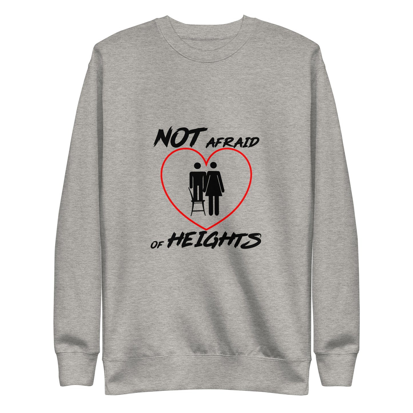 'Not Afraid of Heights' Sweatshirt