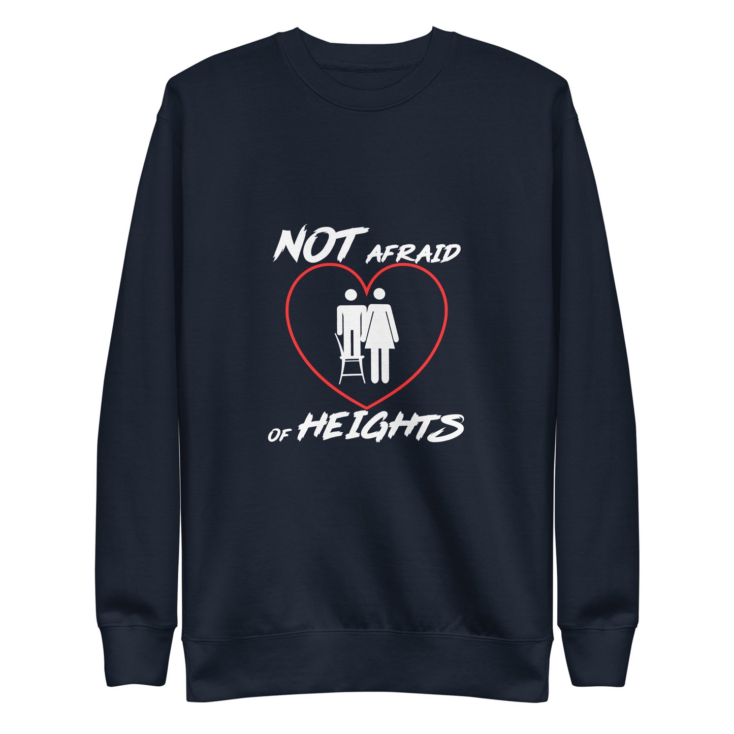 'Not Afraid of Heights' Sweatshirt