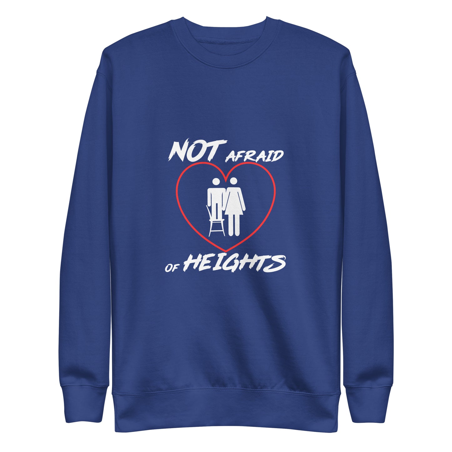 'Not Afraid of Heights' Sweatshirt