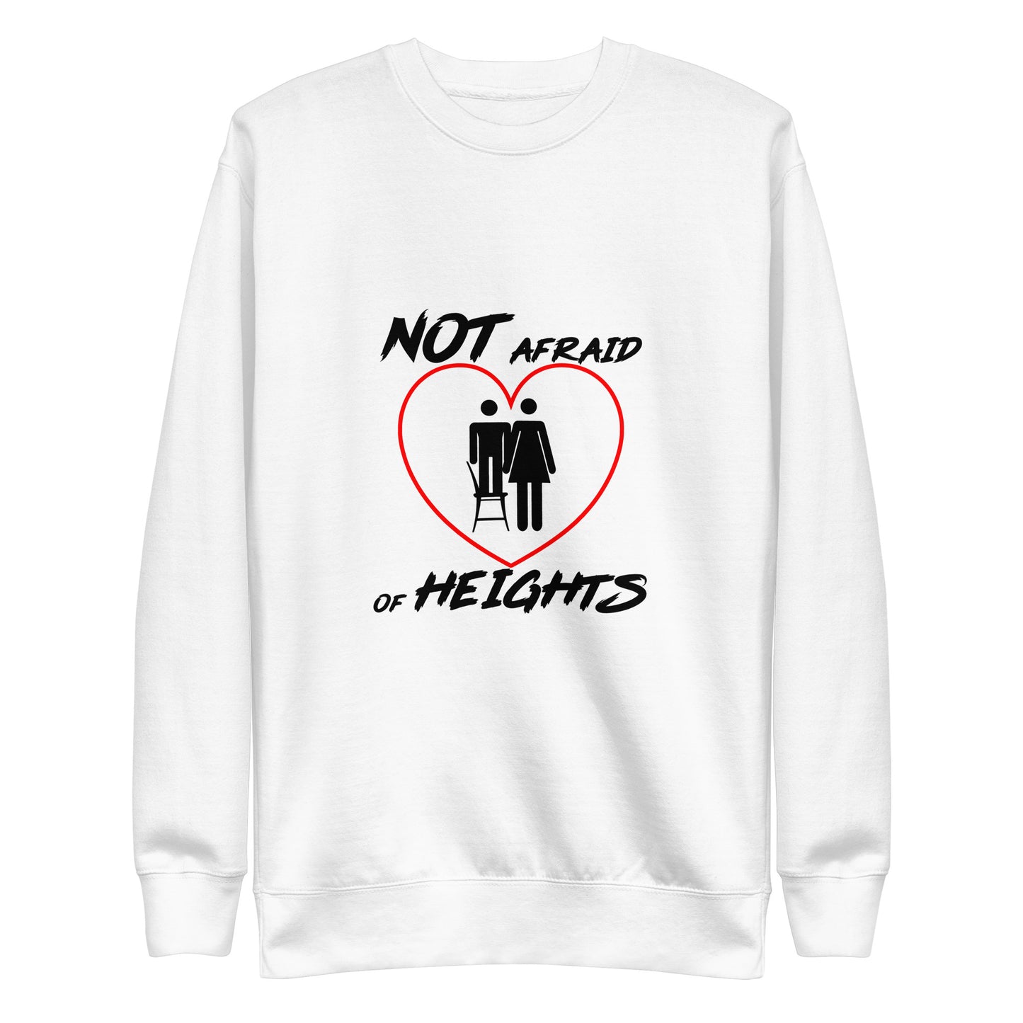 'Not Afraid of Heights' Sweatshirt